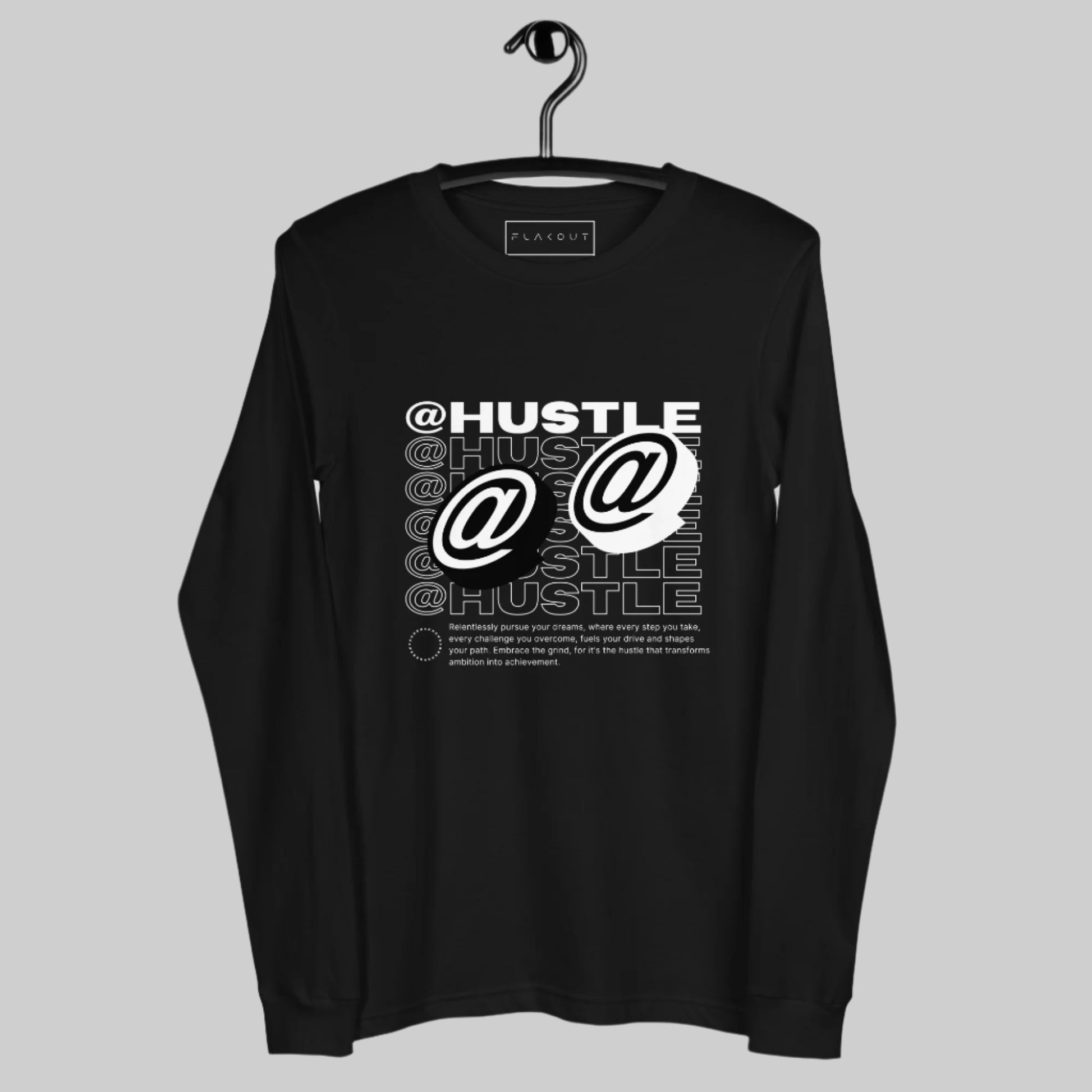 @Hustle Unisex Long Sleeve Shirt - FLAKOUT